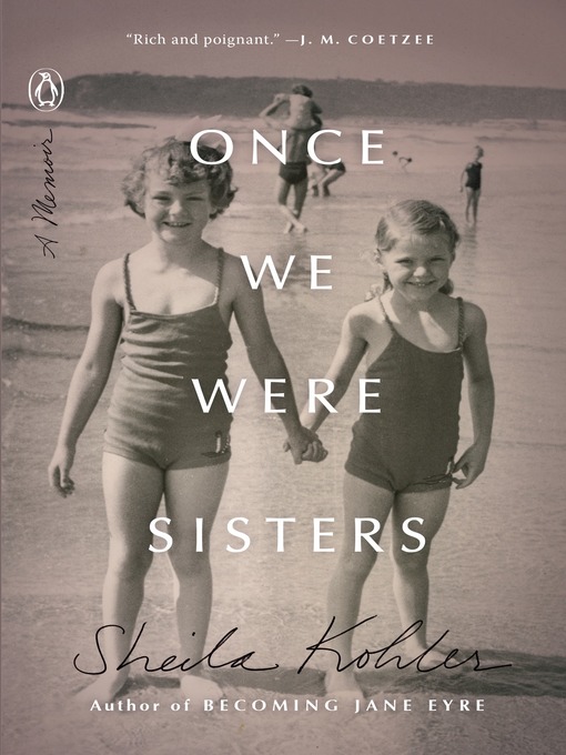 Title details for Once We Were Sisters by Sheila Kohler - Available